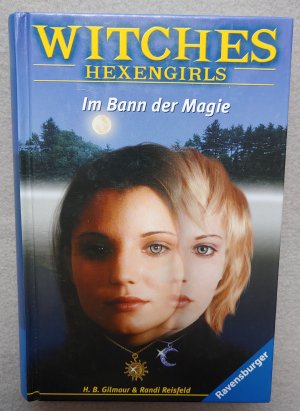 Witches - Hexengirls - Band 6 - Im Bann der Magie