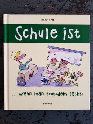 gebrauchtes Buch – Renate Alf – Schule ist wenn man trotzdem lacht