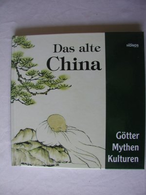 gebrauchtes Buch – Das alte China - Götter Mythen Kulturen