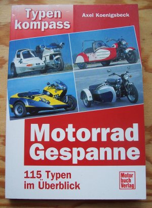 gebrauchtes Buch – Axel Koenigsbeck – Motorrad-Gespanne - 115 Typen im Überblick. Typenkompass.