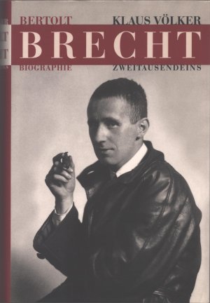 Bertolt Brecht. Eine Biographie