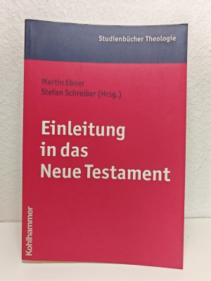 gebrauchtes Buch – Ebner, Martin; Schreiber – Einleitung in das Neue Testament