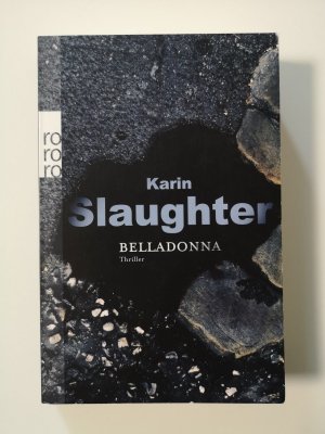 gebrauchtes Buch – Karin Slaughter – Belladonna