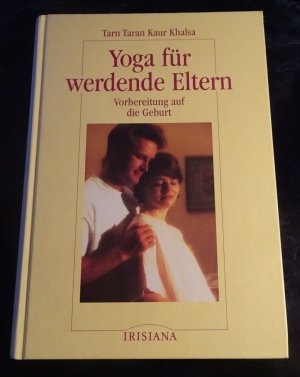 Yoga für werdende Eltern. Vorbereitung auf die Geburt