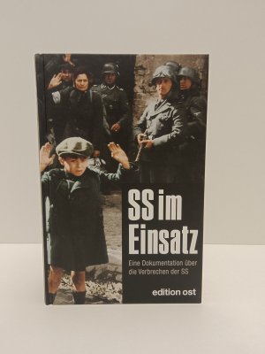 gebrauchtes Buch – Heinz Schumann – SS im Einsatz - Eine Dokumentation über die Verbrechen der SS