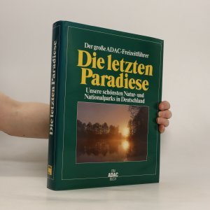 gebrauchtes Buch – Karl-Heinz Bochow, Annette C – Der Grosse ADAC-Freizeitführer - Die letzten Paradiese