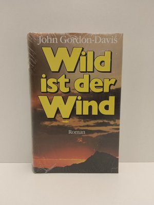 Wild ist der Wind