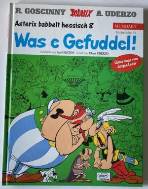 Asterix Mundart Hessisch VIII - Was e Gefuddel! (Büchelsche 65)