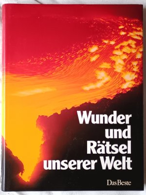 Wunder und Rätsel unserer Welt