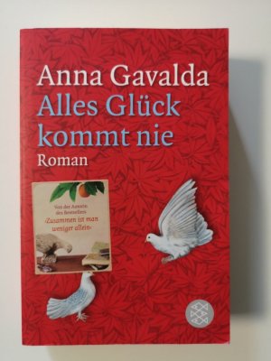 gebrauchtes Buch – Anna Gavalda – Alles Glück kommt nie