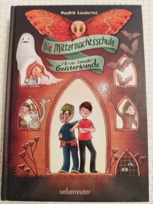 gebrauchtes Buch – Hendrik Lambertus – Die Mitternachtsschule - Erste Stunde Geisterkunde