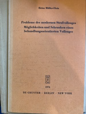 gebrauchtes Buch – Heinz Müller-Dietz – Probleme des modernen Strafvollzuges - Möglichkeiten und Schranken e. behandlungsorientierten Vollzuges; Vortr. am 28. Nov. 1973