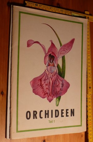 Orchideen. Bildtafeln mitteleuropäischer Arten, Formen und Bastarde (Teil 1 und 2 mit Begleitheften).