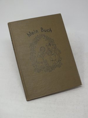 Mein Buch. Fibel für den Unterricht in der deutschen Sprache