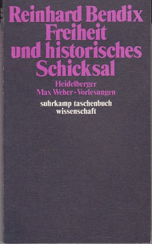 gebrauchtes Buch – Reinhard Bendix – Freiheit und historisches Schicksal - Heidelberger Max-Weber-Vorlesungen 1981