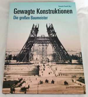 gebrauchtes Buch – Kenneth Powell – Gewagte Konstruktionen - Die großen Baumeister