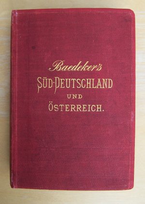 Süd-Deutschland und Oesterreich - 20. Aufl. 1884