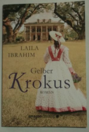 gebrauchtes Buch – Laila Ibrahim – Gelber Krokus