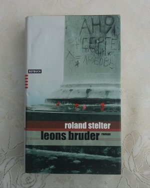 gebrauchtes Buch – Roland Stelter – Leons Bruder - Roman einer Zeitenwende