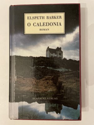 gebrauchtes Buch – Elspeth Barker – O Caledonia