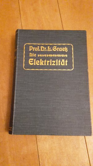 Die Elektrizität und ihre Anwendungen