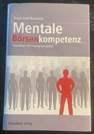 gebrauchtes Buch – Franz-Josef Buskamp – Mentale Börsenkompetenz - Investieren mit Fingerspitzengefühl