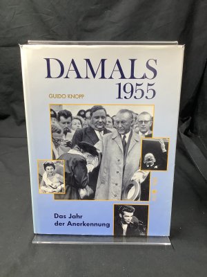 Damals ... 1955. Das Jahr der Anerkennung ; Buch.