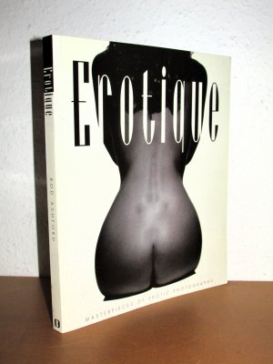 Erotique - Masterpieces of Erotic Photography - Including David Hamilton and Herb Ritts