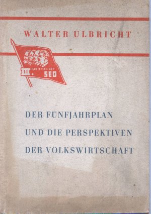 Der Fünfjahrplan und die Perspektiven der Volkswirtschaft