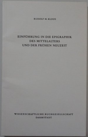 Einführung in die Epigraphik des Mittelalters und der frühen Neuzeit