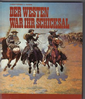 gebrauchtes Buch – Sammelbilderalbum-Western - von Christopher S. Hagen – Sammelbilder Der Westen war ihr Schicksal