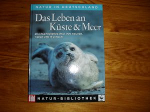 Das Leben an Küste und Meer / Natur-Bibliothek (Bild / WWF) - Natur in Deutschland - Band 4