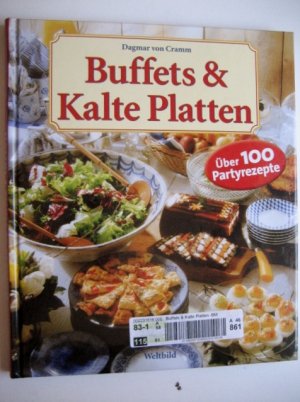 gebrauchtes Buch – Dagmar von Cramm – Buffets & kalte Platten - über 100 Partyrezepte