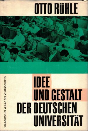 Idee und Gestalt der deutschen Universität. Tradition und Aufgabe