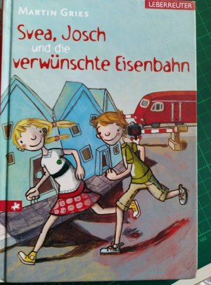 gebrauchtes Buch – Martin Gries – Svea, Josch und die verwünschte Eisenbahn