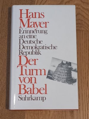 Der Turm von Babel. Erinnerung an eine Deutsche Demokratische Republik [Signiert]