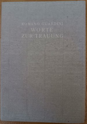 antiquarisches Buch – Romano Guardini – Worte zur Trauung