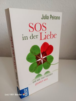 SOS in der Liebe ... und wie man trotzdem glücklich wird