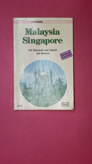 gebrauchtes Buch – Dippe, Hermann W – MALAYSIA, SINGAPORE MIT SARAWAK UND SABAH AUF BORNEO.