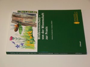 gebrauchtes Buch – Zurbuchen, Antonia; Müller – Wildbienenschutz von der Wissenschaft zur Praxis Bienen Biene Wildbienen Klima TOP!!!