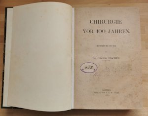 Chirurgie vor 100 Jahren