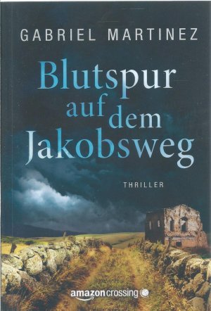 gebrauchtes Buch – Gabriel Martínez – Blutspur auf dem Jakobsweg