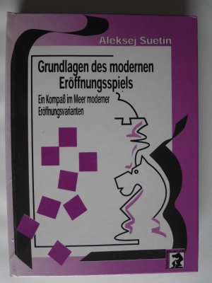 gebrauchtes Buch – Aleksei Suetin – Grundlagen des modernen Eröffnungsspiels. Ein Kompaß im Meer moderner Eröffnungsvarianten