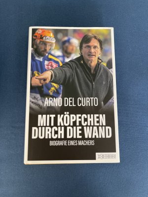 Mit Köpfchen durch die Wand - Biografie eines Machers