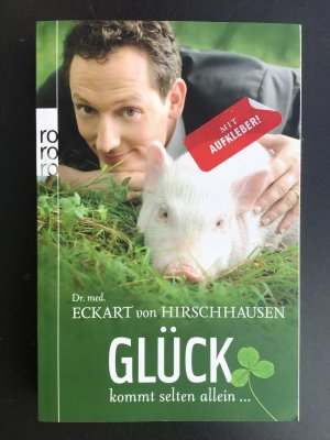 gebrauchtes Buch – Hirschhausen, Eckart von – Glück kommt selten allein ...