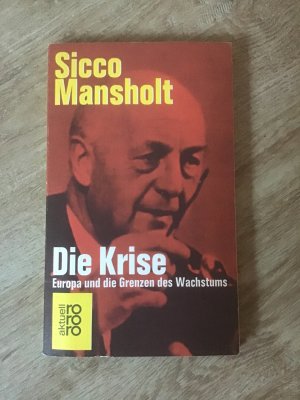 Die Krise - Europa und d. Grenzen d. Wachstums; Aufzeichn. von Gesprächen mit Janine Delaunay und Freimut Duve - Erstausgabe