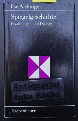 Spiegelgeschichte : Erzählungen und Dialoge - Auswahl und Nachwort von Klaus Schuhmann / Reihe: Gustav-Kiepenheuer-Bücherei -