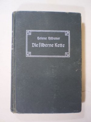 Die silberne Kette. Erzählung für meine jungen Freundinnen