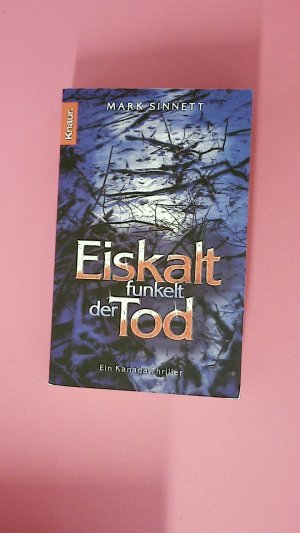 gebrauchtes Buch – Mark Sinnett – EISKALT FUNKELT DER TOD. ein Kanada-Thriller