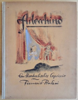 Arlecchino. Ein theatralisches Capriccio